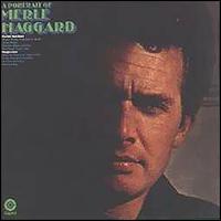 Merle Haggard & The Strangers - A Portrait Of Merle Haggard